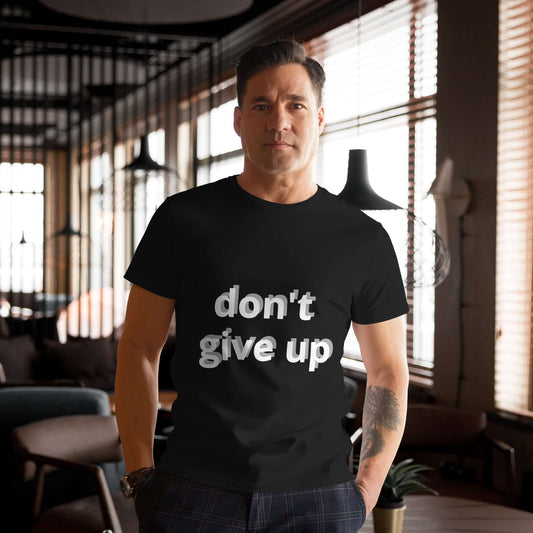 Motivational t-shirt with "don't give up" slogan, 100% premium cotton.
